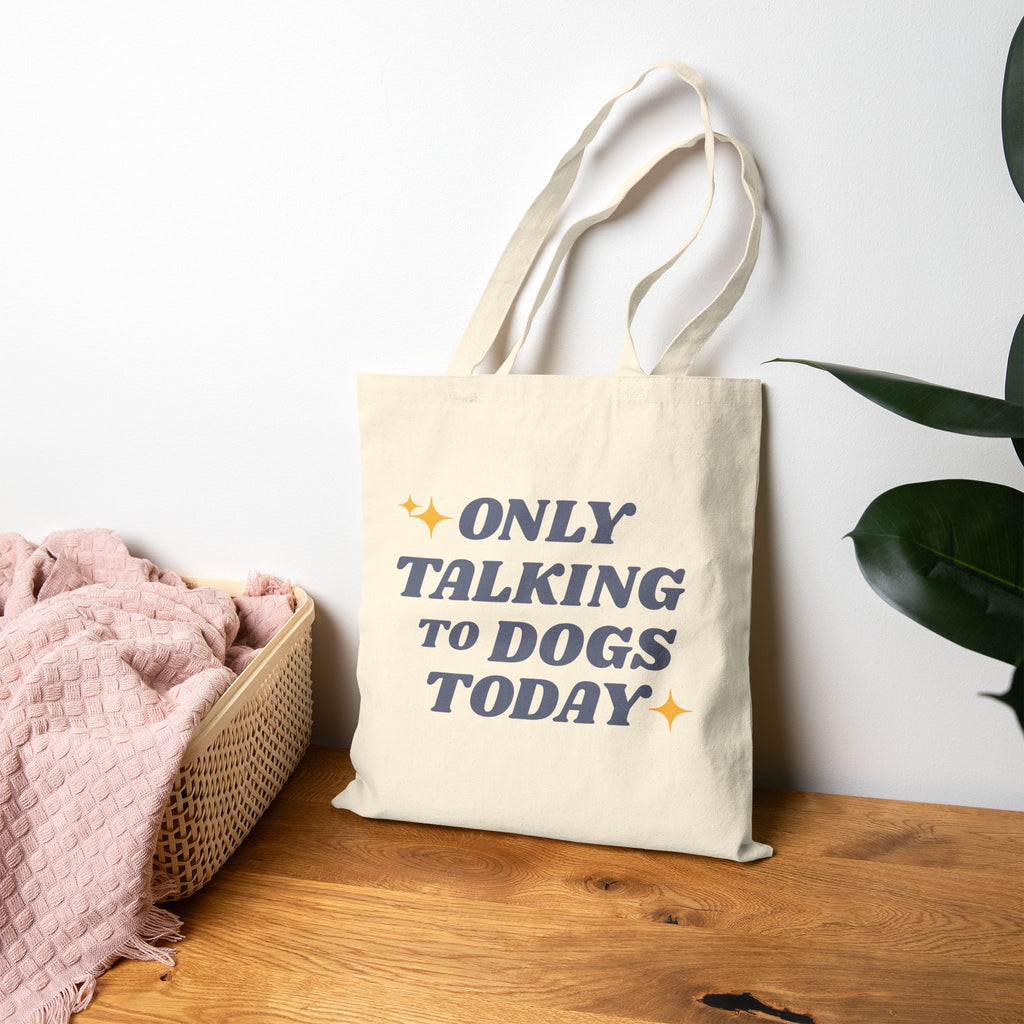 Only Talking To Dogs Today | Tote Bag