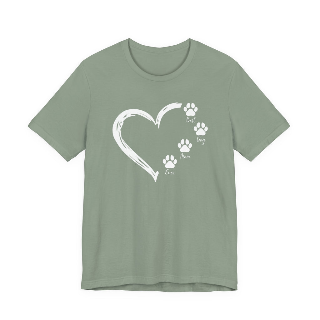 "Best Dog Mom Ever" Big Heart and Paws | Graphic Tee