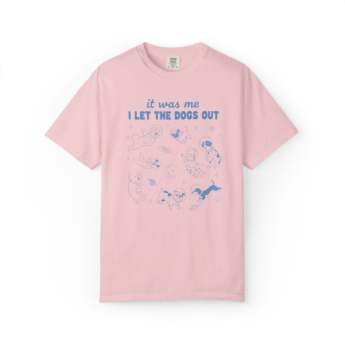 I Let The Dogs Out | Graphic Tee
