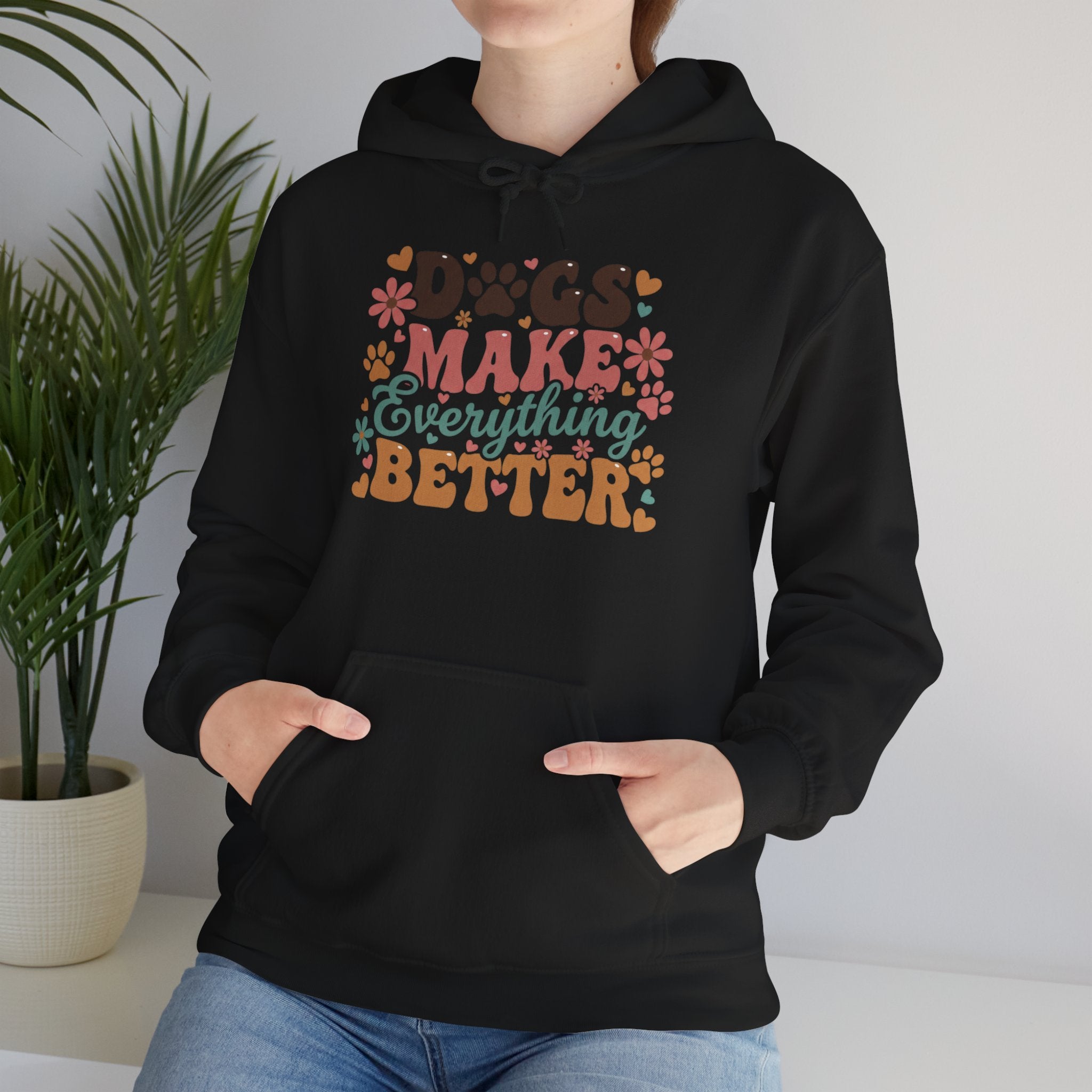 Dogs Make Everything Better | Graphic Hoodie