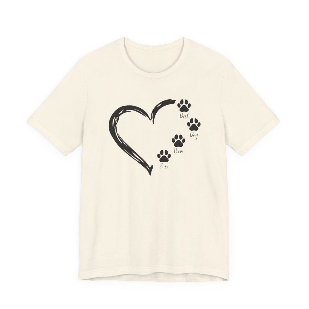 "Best Dog Mom Ever" Big Heart and Paws | Graphic Tee