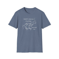 Load image into Gallery viewer, My Dog Rescued Me T-Shirt

