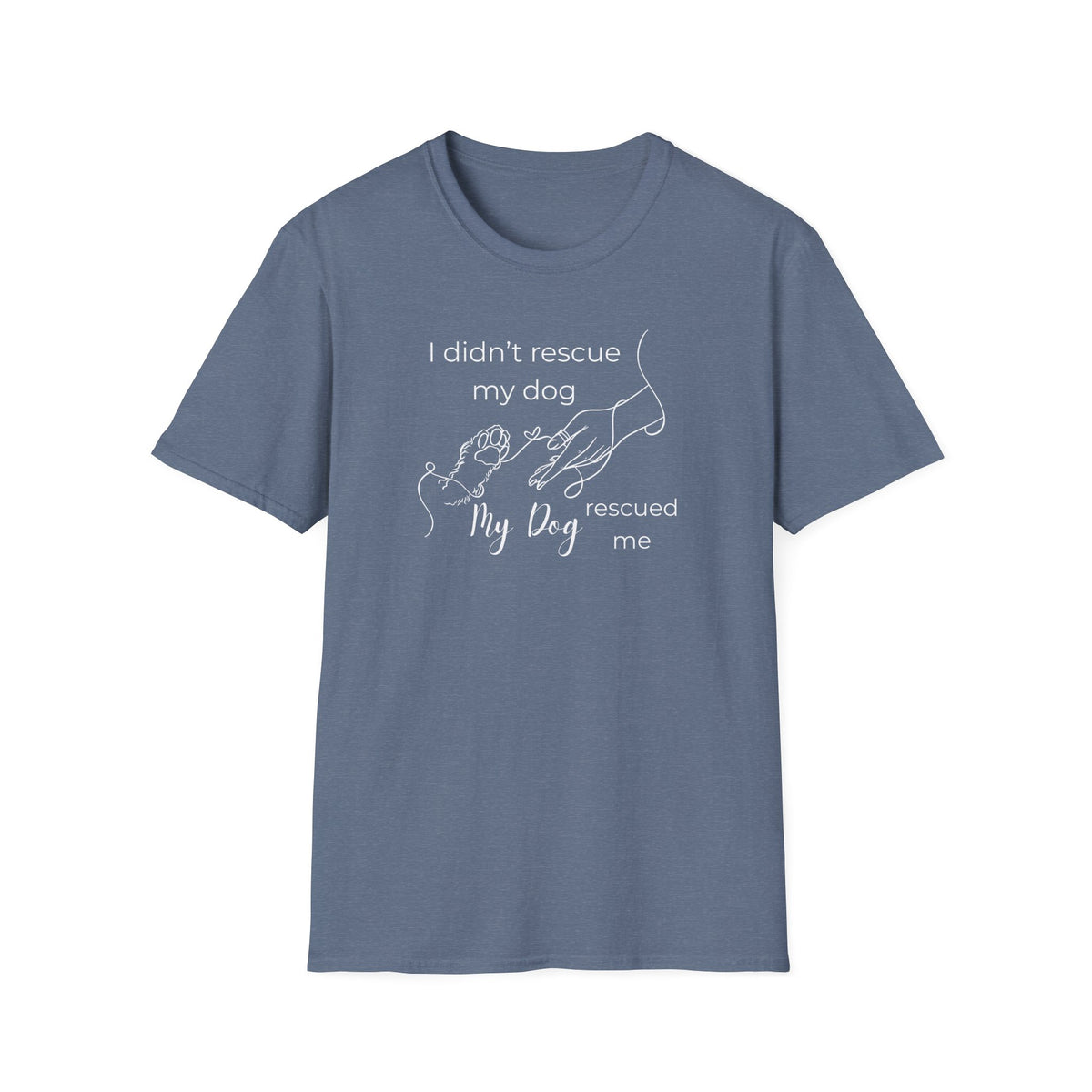 My Dog Rescued Me T-Shirt