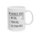 My Favorite People: Dogs | Ceramic Mug