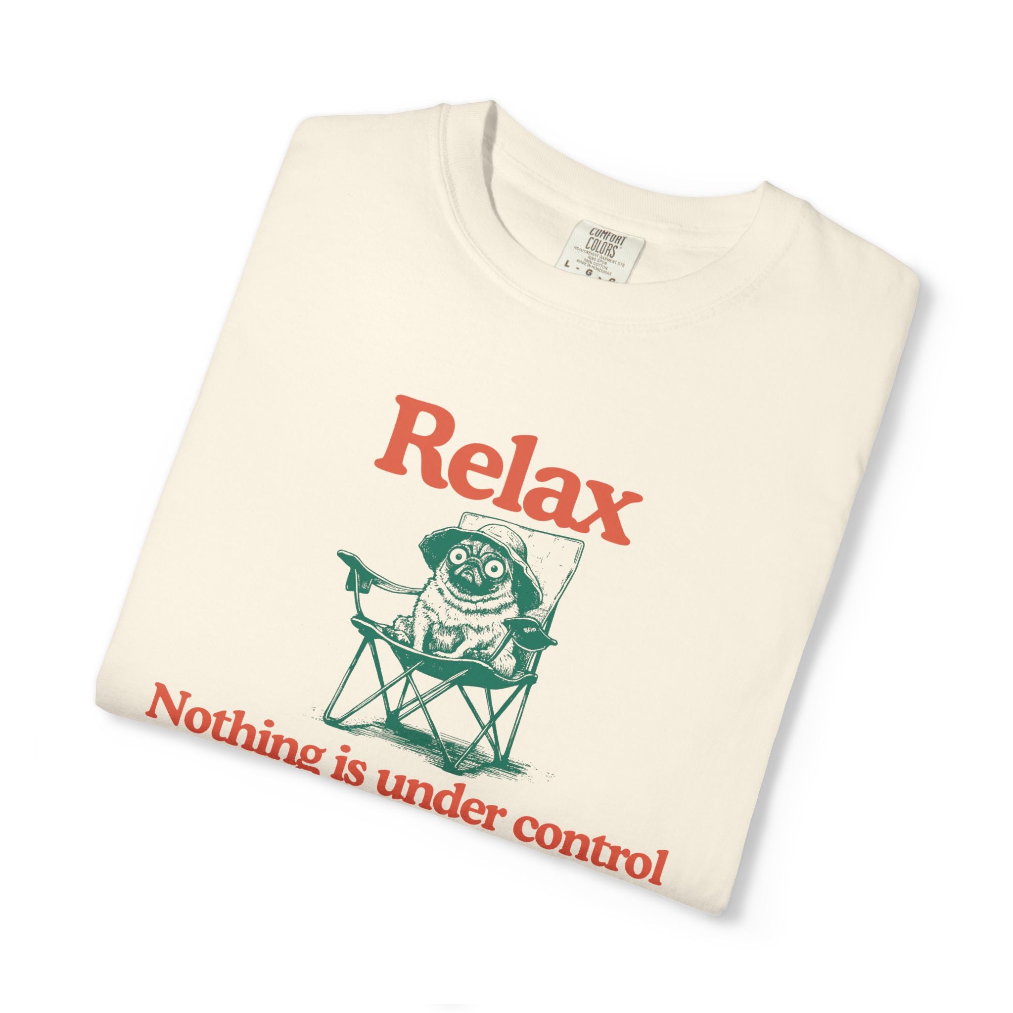 Relax - "Nothing Is Under Control" | Heavyweight Tee