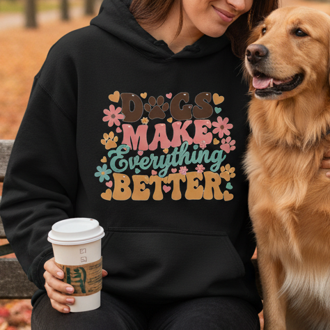 Dogs Make Everything Better | Graphic Hoodie