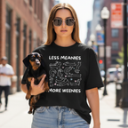 Less Meanies More Weenies | Graphic Tee