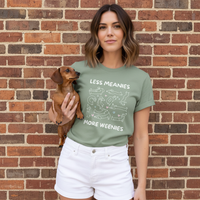 Load image into Gallery viewer, Less Meanies More Weenies | Graphic Tee
