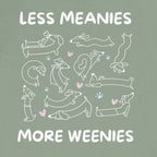 Less Meanies More Weenies | Graphic Tee