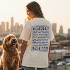 You Gotta Love Dogs | Graphic Heavyweight Tee