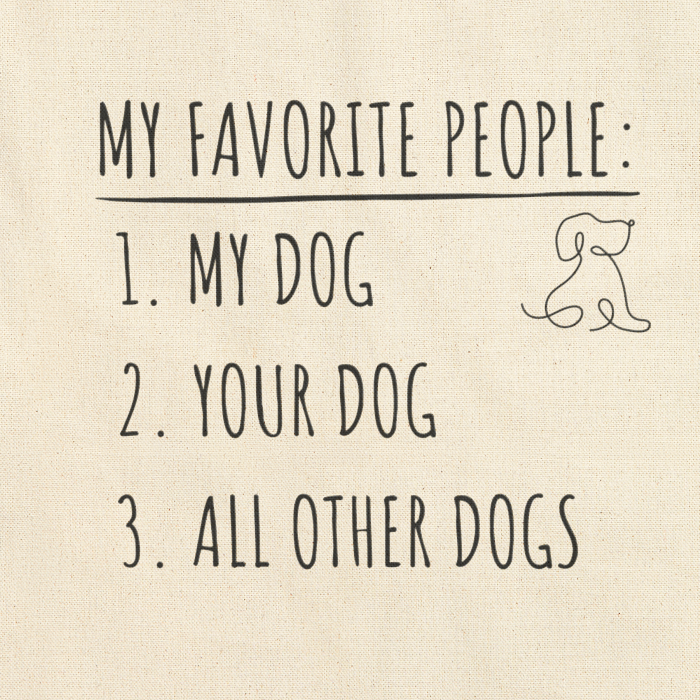 My Favorite People: Dogs | Tote Bag