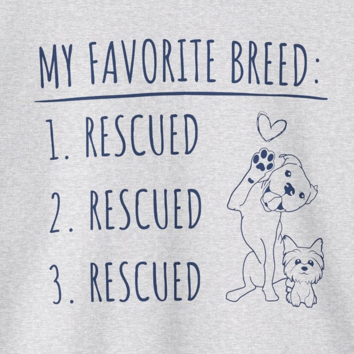 My Favorite Breed: Rescued | Sweatshirt