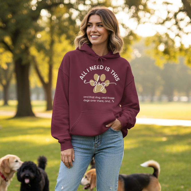 All I Need Is This Dog And More | Hoodie