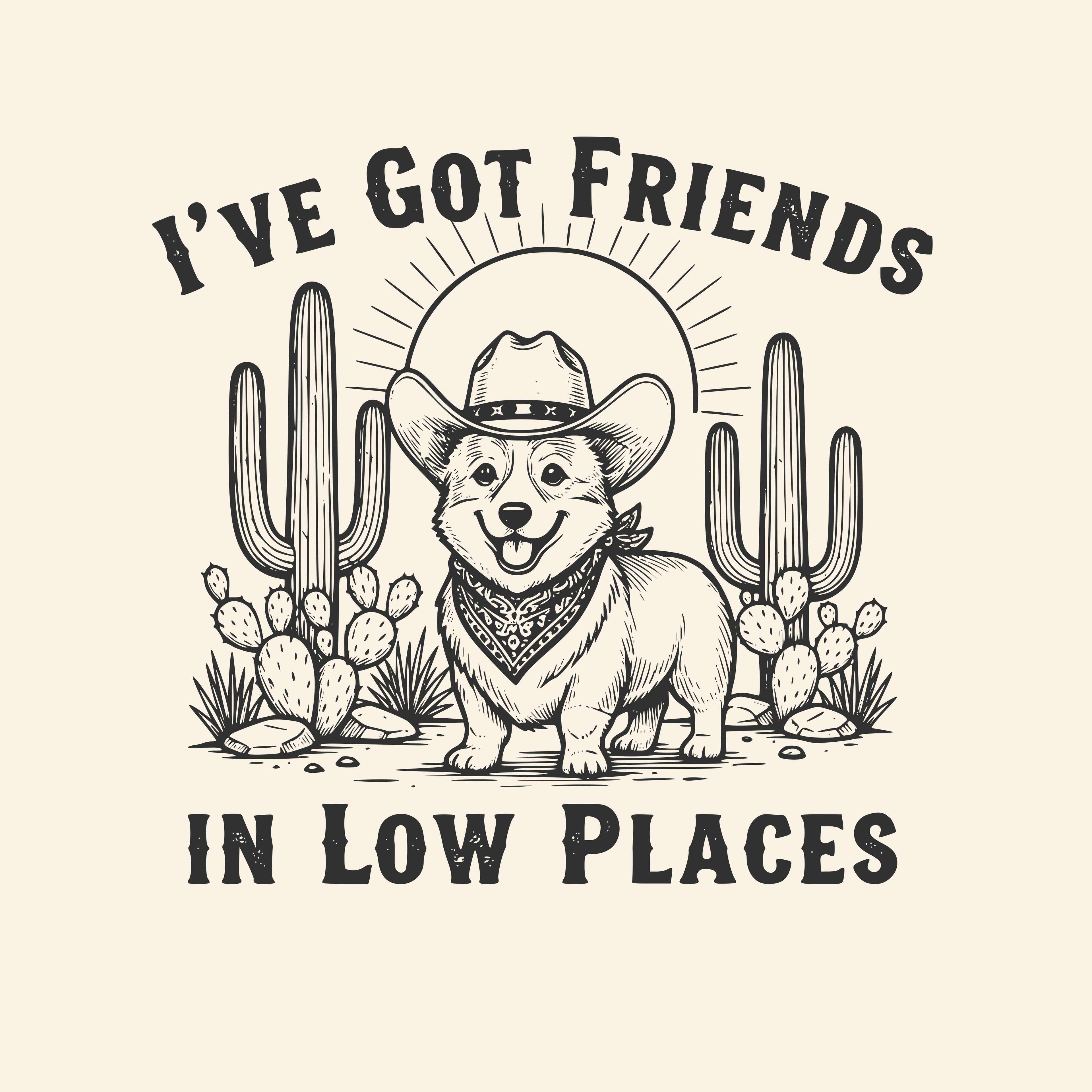 I've Got Friends In Low Places | Graphic Tee