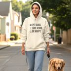 Pet Dogs. Love Jesus. Be Happy. | Hoodie