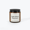 Light When Dog Farts | Scented Soy Candle