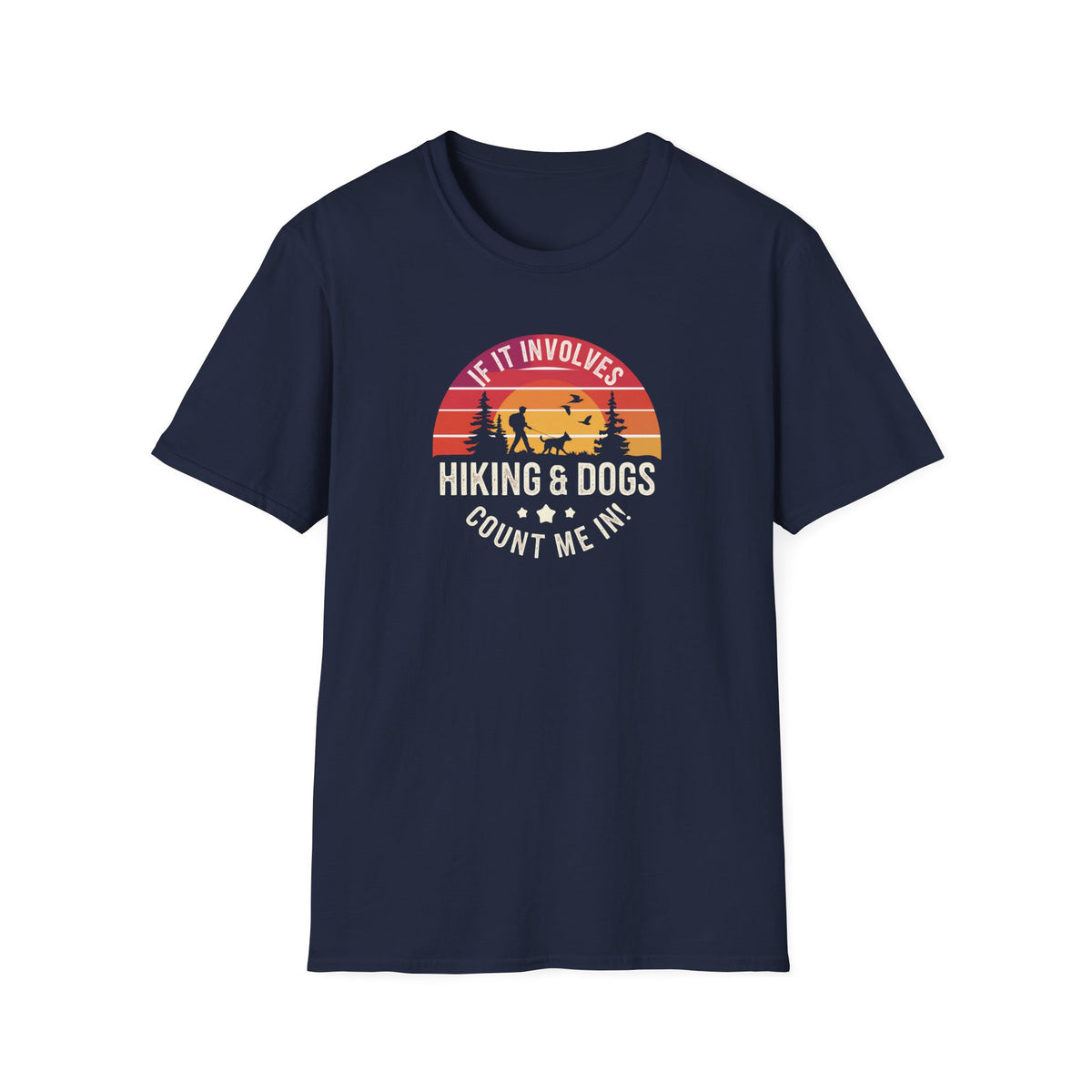 Hiking and Dogs Count Me In T-Shirt