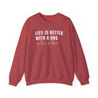 Life is Better with a Dog - or Two or Three | Sweatshirt