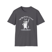 Load image into Gallery viewer, My Dog Thinks I&#39;m Cool T-Shirt
