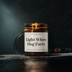 Light When Dog Farts | Scented Soy Candle
