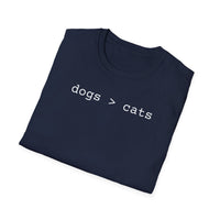 Load image into Gallery viewer, Dogs Greater than Cats T-Shirts
