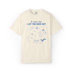 I Let The Dogs Out | Graphic Heavyweight Tee