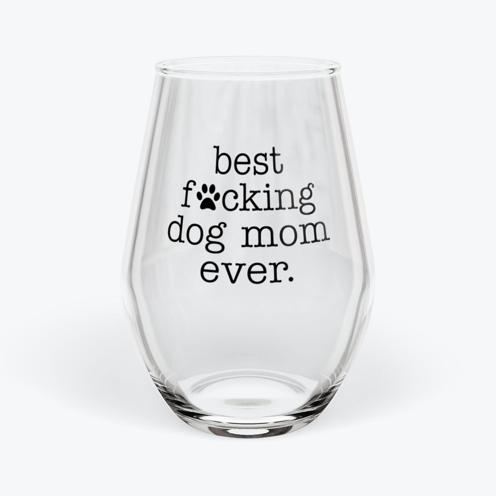 Best F***ing Dog Mom Ever | 11.75oz Stemless Wine Glass