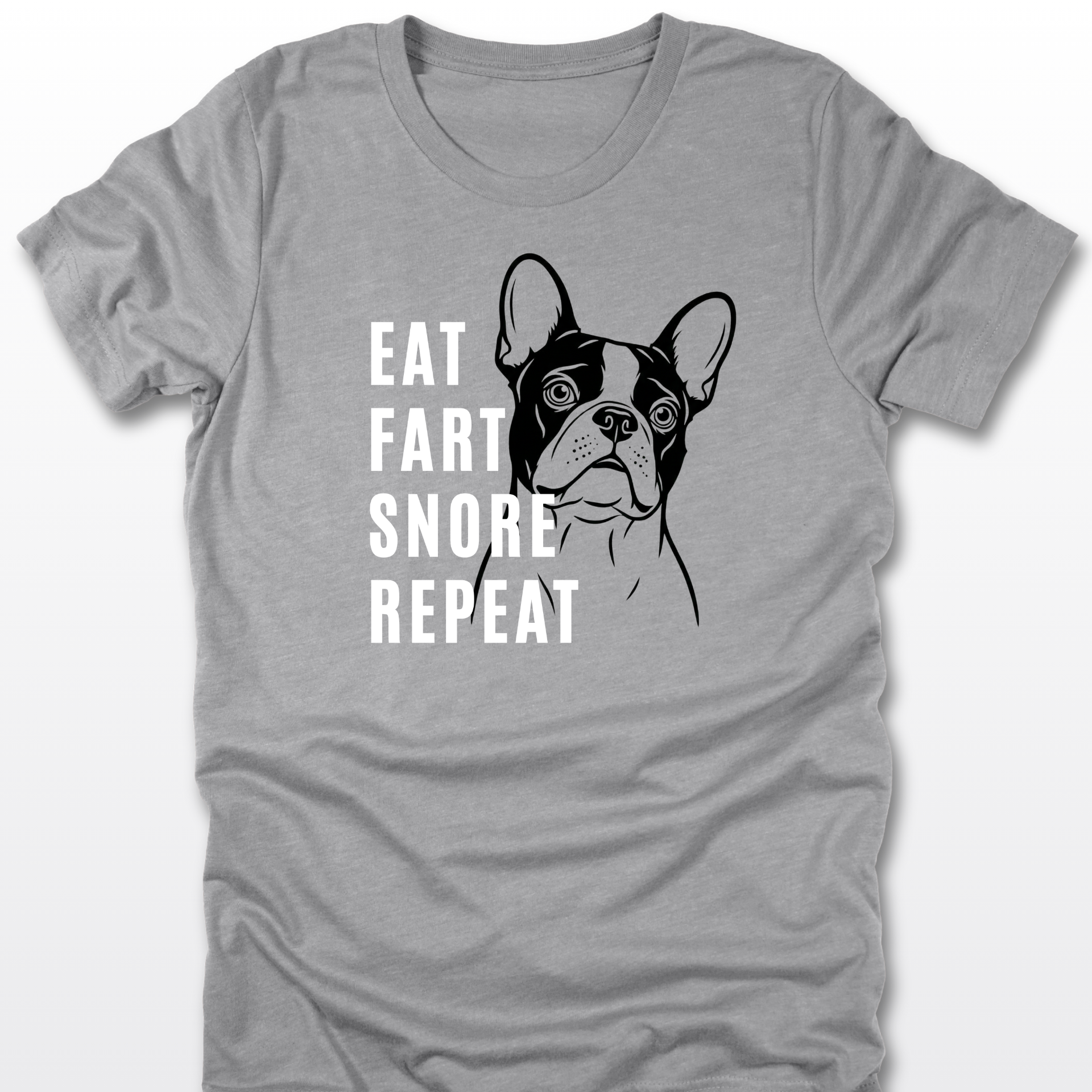 Eat Fart Snore Repeat - Frenchie | Classic Tee
