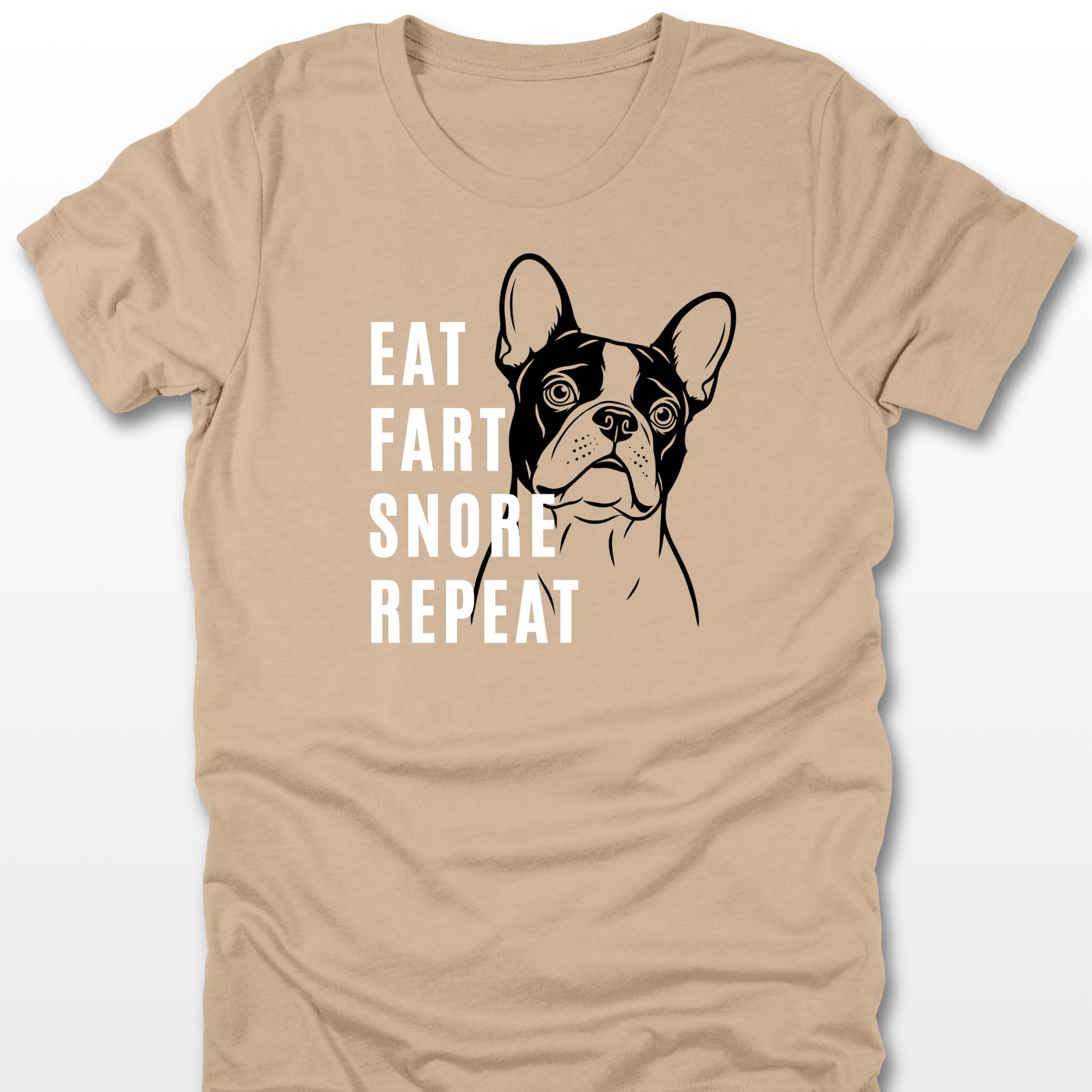 Eat Fart Snore Repeat - Frenchie | Classic Tee