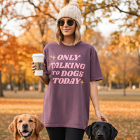 Load image into Gallery viewer, Only Talking to Dogs Today | Graphic Tee
