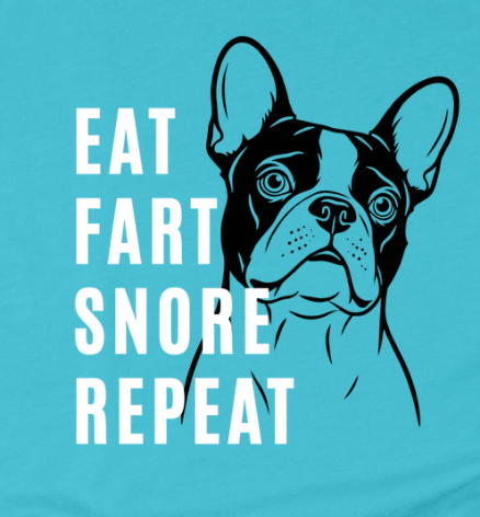 Eat Fart Snore Repeat - Frenchie | Classic Tee